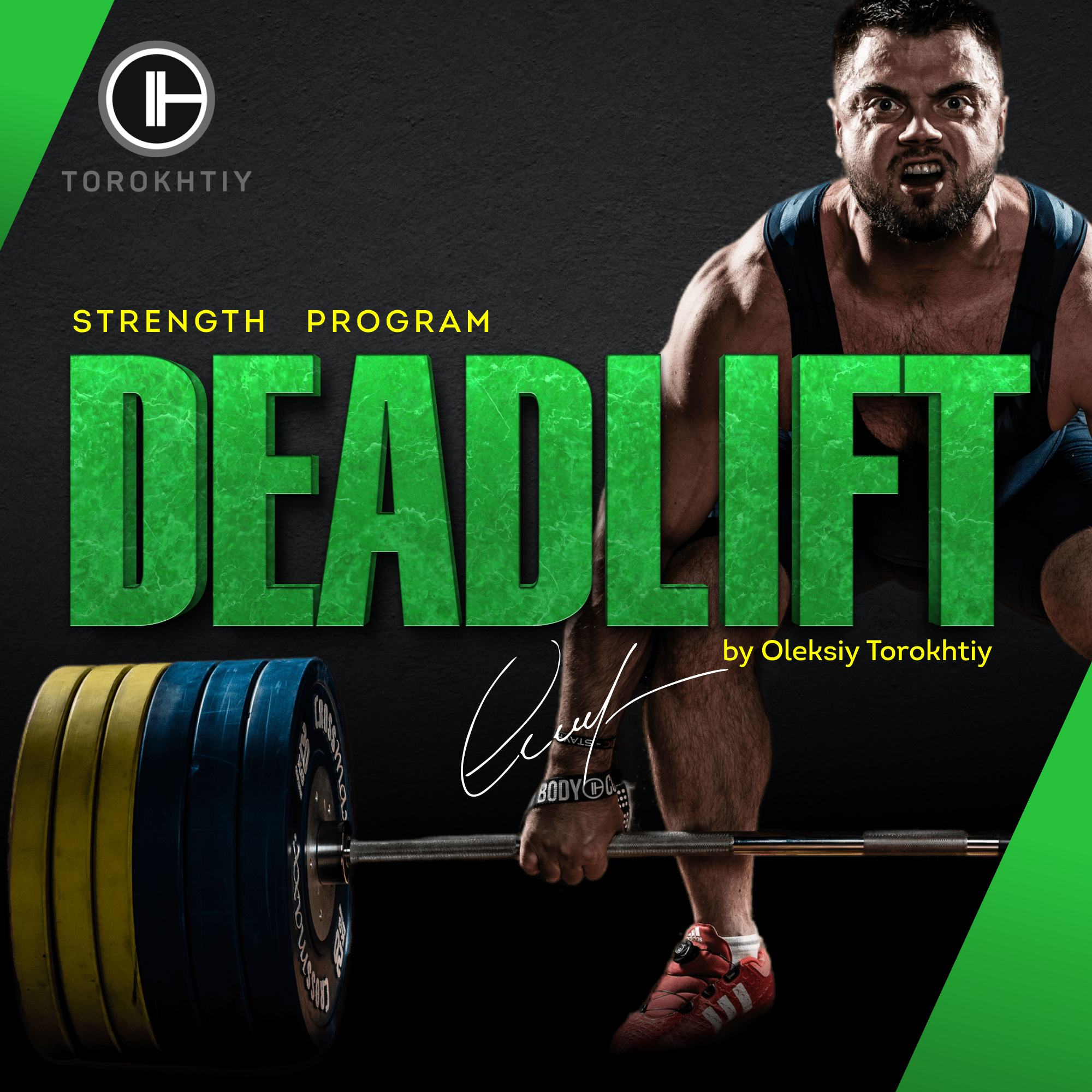 Deadlift Strength Program: Get Stronger in 12 Weeks with Torokhtiy