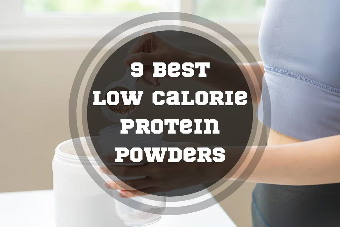 9 Best Low Calorie Protein Powders in 2026
