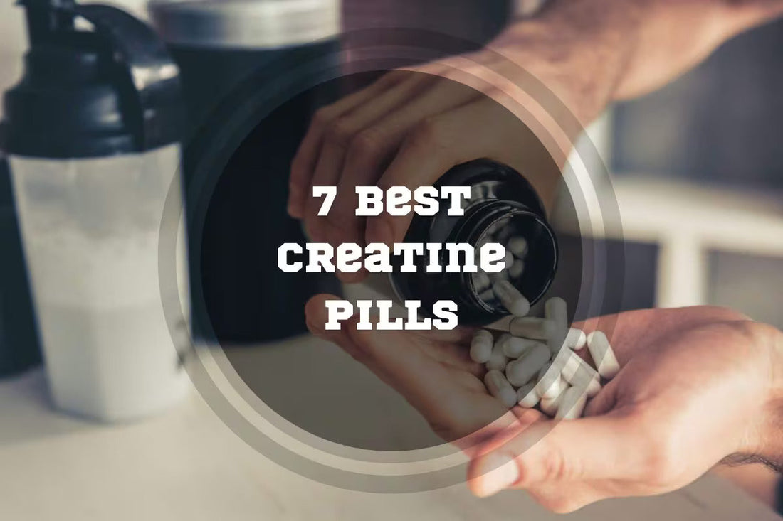 7 Best Creatine Pills in 2026