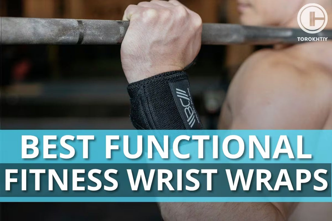 7 Best Functional Fitness Wrist Wraps in 2026