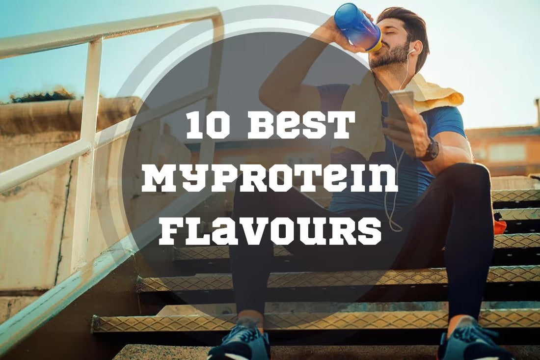 10 Best Myprotein Flavours in 2026