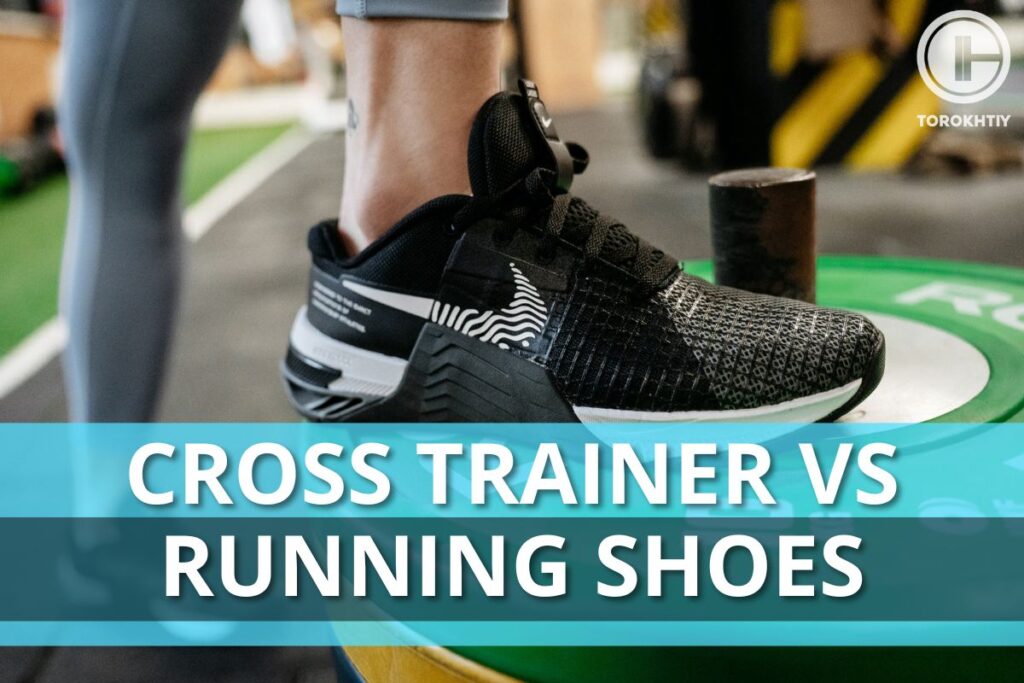 Cross Trainer vs Running Shoes - Which Are the Right Choice for You?