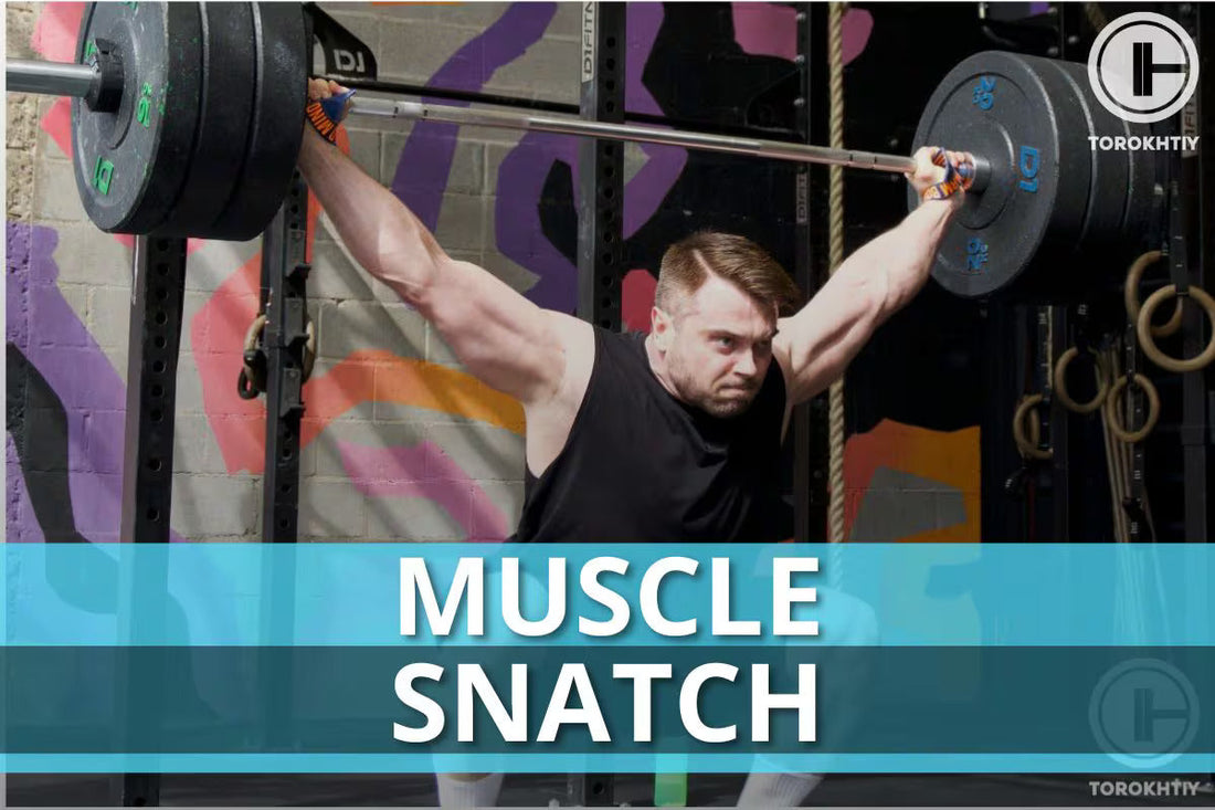 Muscle Snatch for Beginners and Pro Athletes: How To, Benefits, and Alternatives