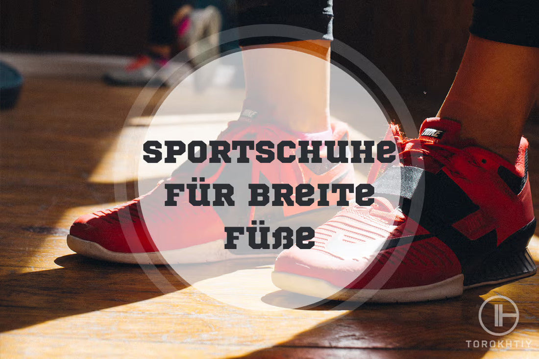 Sportschuhe Für Breite Füße Vergleich und Kaufberatung 2025