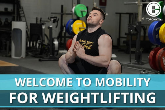 Welcome to Mobility for Weightlifting