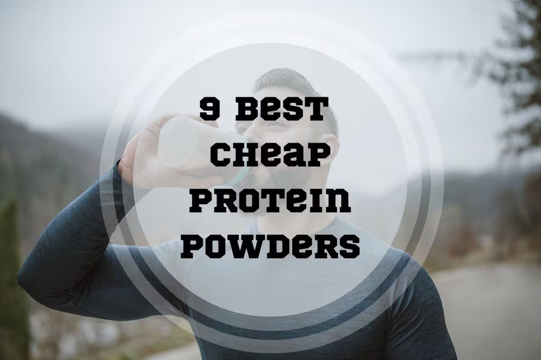 9 Best Cheap Protein Powders in 2026