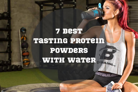 7 Best Tasting Protein Powders with Water in 2025
