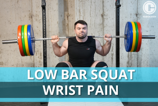 Low Bar Squat Wrist Pain: Reasons & Solutions