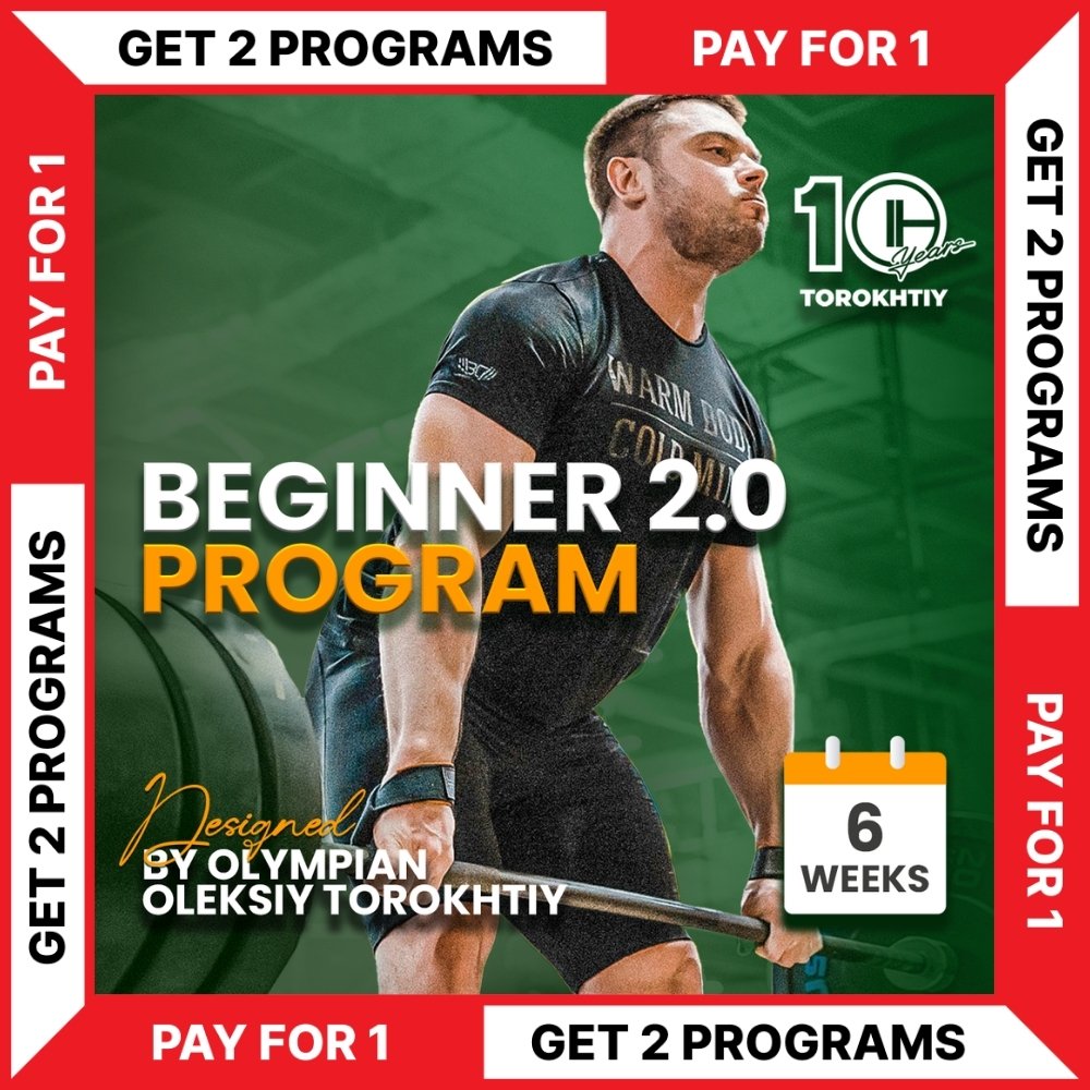 PROGRAM FOR BEGINNERS 2.0 - BUY 1 - GET 1 FREE (Torokhtiy Weightlifting)