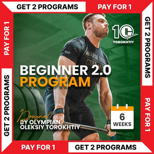 PROGRAM FOR BEGINNERS 2.0 - BUY 1 - GET 1 FREE (Torokhtiy Weightlifting)