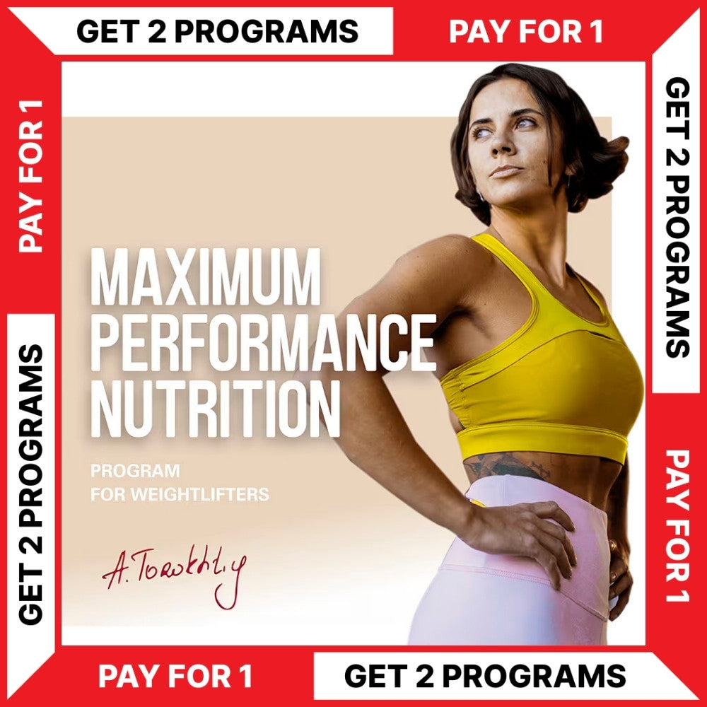 MAXIMUM PERFORMANCE NUTRITION FOR WOMEN - BOGO Sale (Torokhtiy Weightlifting)