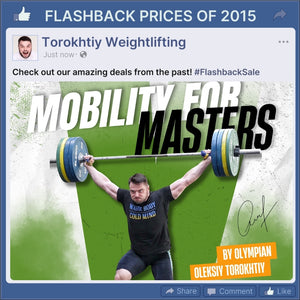 MOBILITY FOR MASTERS PROGRAM - BUY 1 - FLASHBACK PRICES (Torokhtiy Weightlifting)