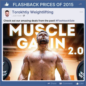 MUSCLE GAIN 2.0 PROGRAM - FLASHBACK PRICES (Torokhtiy Weightlifting)