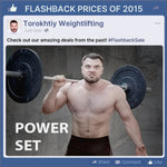 POWER SET - FLASHBACK PRICES (Torokhtiy Weightlifting)
