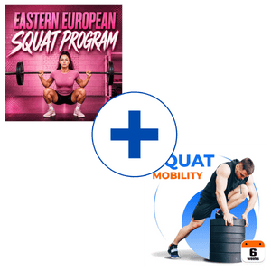 FEMALE EASTERN EUROPEAN SQUAT PROGRAM + SQUAT MOBILITY