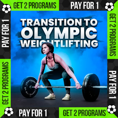 TRANSITION TO OLYMPIC WEIGHTLIFTING (FEMALE)