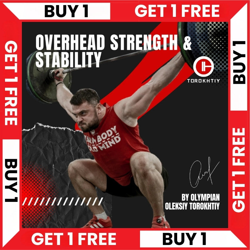 OVERHEAD STRENGTH & STABILITY - BUY 1 - GET 1 FREE (Torokhtiy Weightlifting)